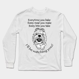 I'll be Watching You! Long Sleeve T-Shirt